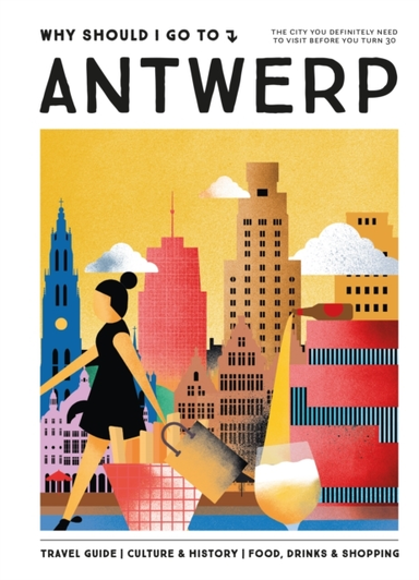 Why Should I Go To Antwerpthe City You Definitely Need To Vi