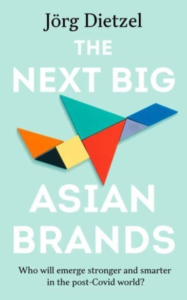 The Next Big Asian Brandswho Will Emerge Stronger And Smarte