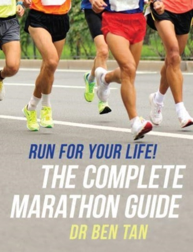 Run For Your Life!The Complete Marathon Guide