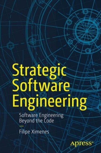 Strategic Software Engineeringsoftware Engineering Beyond Th