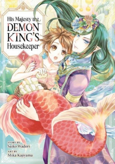 His Majesty The Demon King's Housekeeper Vol. 7