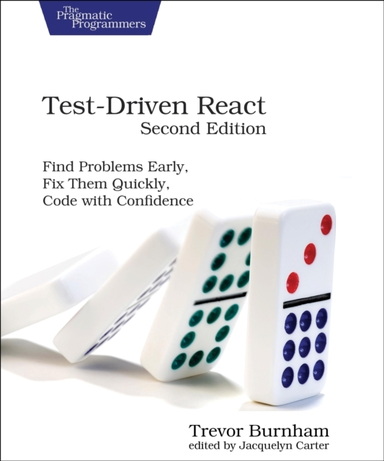 Test-Driven React Second Editionfind Problems Early Fix Th