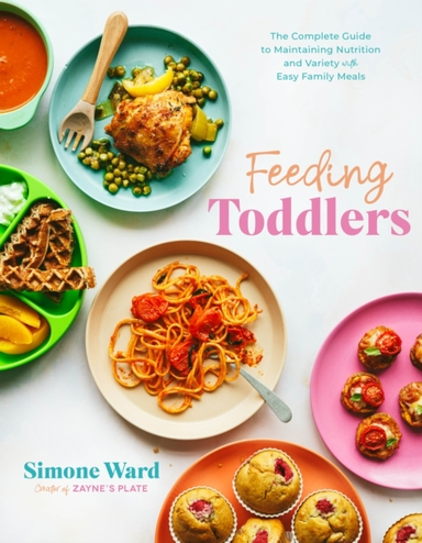 Feeding Toddlersthe Complete Guide To Maintaining Nutrition