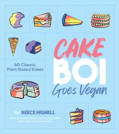 Cakeboi Goes Vegan60 Classic Plant-Based Bakes