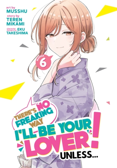 There's No Freaking Way I'Ll Be Your Lover! Unless... (Manga