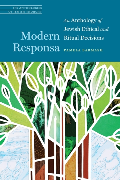 Modern Responsa An Anthology Of Jewish Ethical And Ritual De
