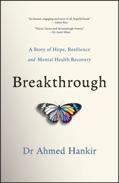 Breakthrough A Story Of Hope, Resilience And Mental Health R