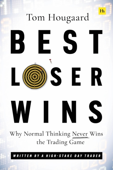 Best Loser Wins Why Normal Thinking Never Wins The Trading G