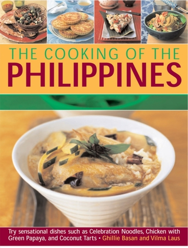 The Cooking Of The Philippines Classic Filipino Recipes Made