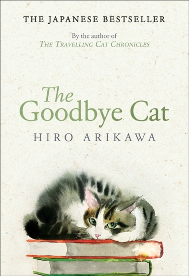 The Goodbye Cat The Uplifting Tale Of Wise Cats And Their Hu