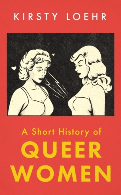 Billede af A Short History Of Queer Women