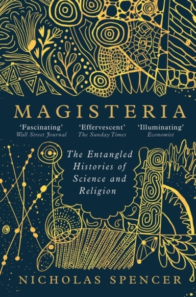 Magisteria The Entangled Histories Of Science & Religion