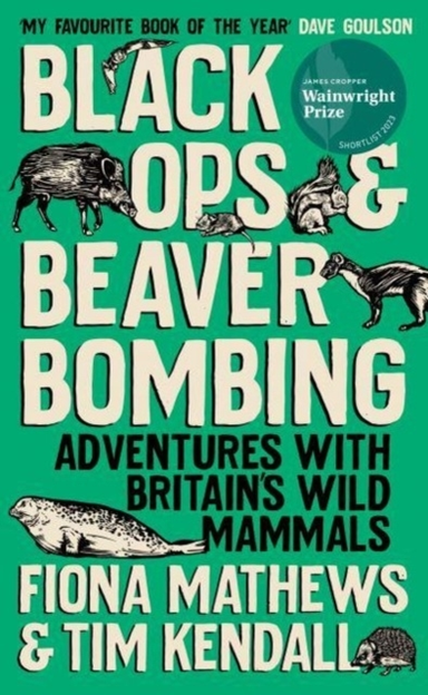 Black Ops And Beaver Bombing Adventures With Britain'S Wild