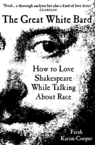 The Great White Bard How To Love Shakespeare While Talking A