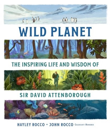 Wild Planet The Inspiring Life And Wisdom Of Sir David Atten