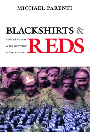 Blackshirts And Reds Rational Fascism And The Overthrow Of C