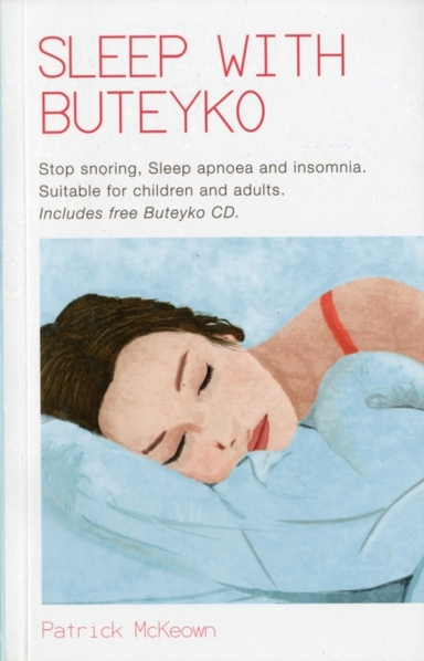 Sleep With Buteyko Stop Snoring, Sleep Apnoea And Insomnia.