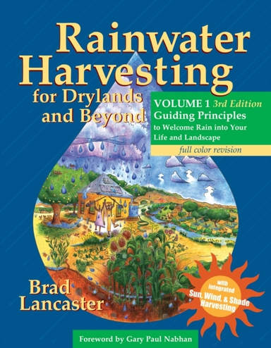 Rainwater Harvesting For Drylands And Beyond, Volume 1, 3Rd