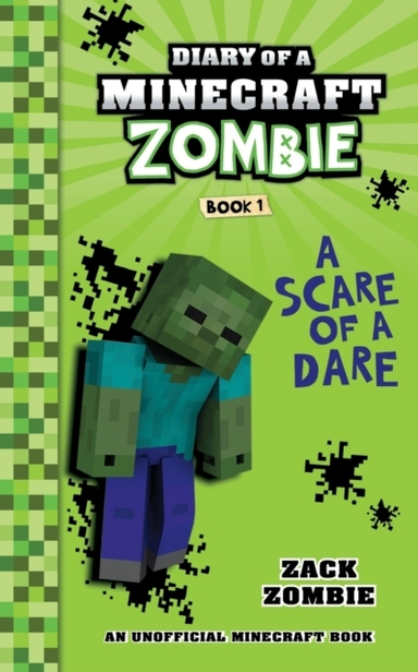 Diary Of A Minecraft Zombie Book 1 A Scare Of A Dare