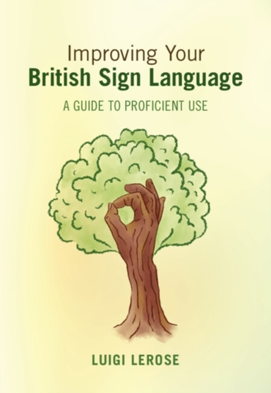 Improving Your British Sign Language A Guide To Proficient U