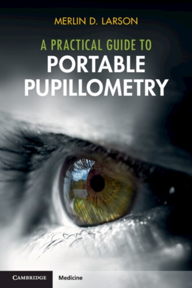 A Practical Guide To Portable Pupillometry