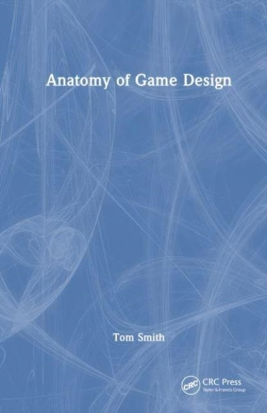 Anatomy Of Game Design