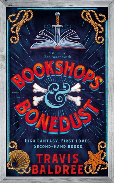 Bookshops & Bonedust A Heart-Warming Cosy Fantasy From The A