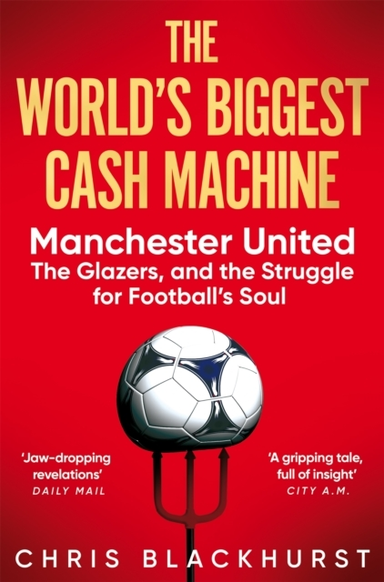 The World'S Biggest Cash Machine Manchester United, The Glaz