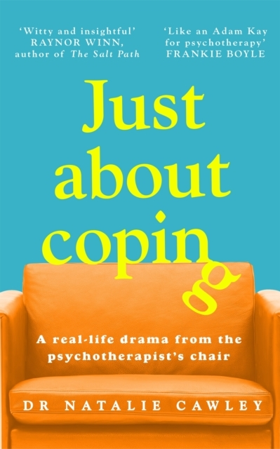 Just About Coping Real Life Drama From The Psychotherapist