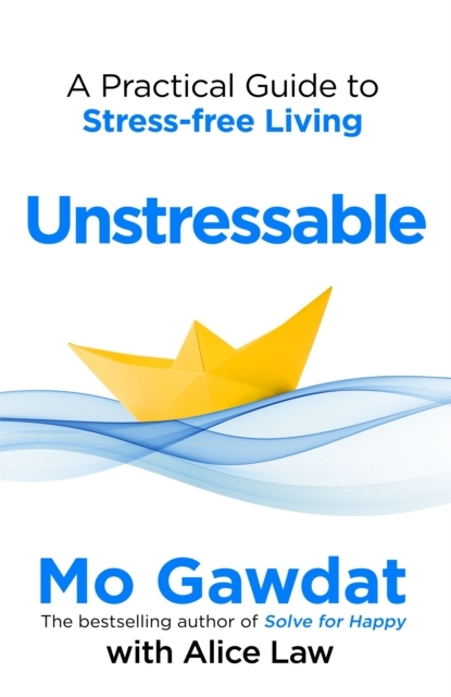 Billede af Unstressable A Practical Guide To Stress-Free Living