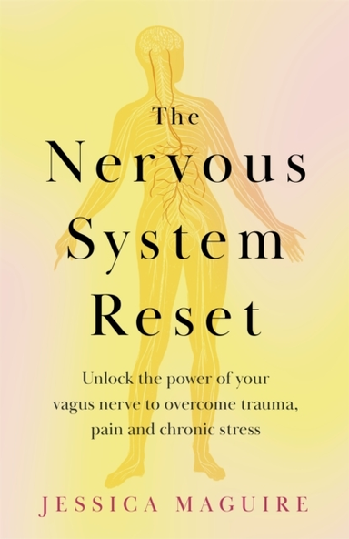 The Nervous System Reset Unlock The Power Of Your Vagus Nerv