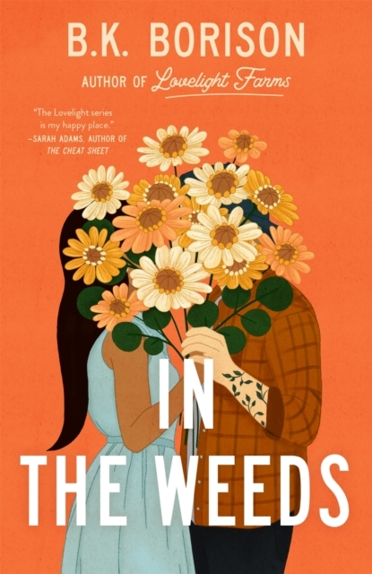 Billede af In The Weeds The Sweetest Grumpy X Sunshine Romance