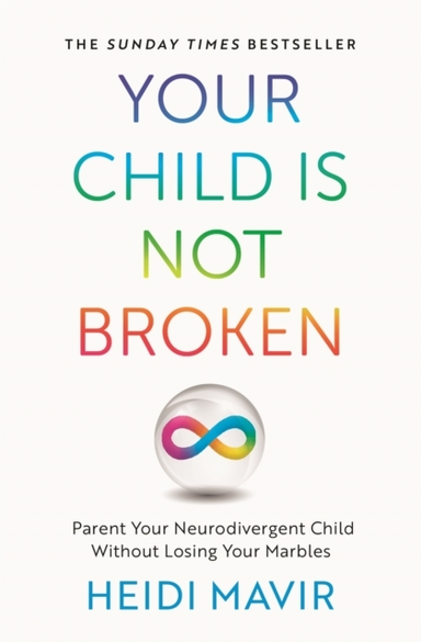 Your Child Is Not Broken Parent Your Neurodivergent Child Wi