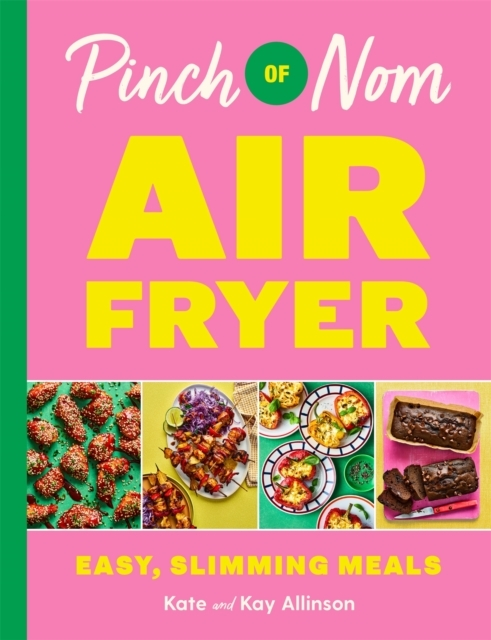 Billede af Pinch Of Nom Air Fryer: Easy, Slimming Meals