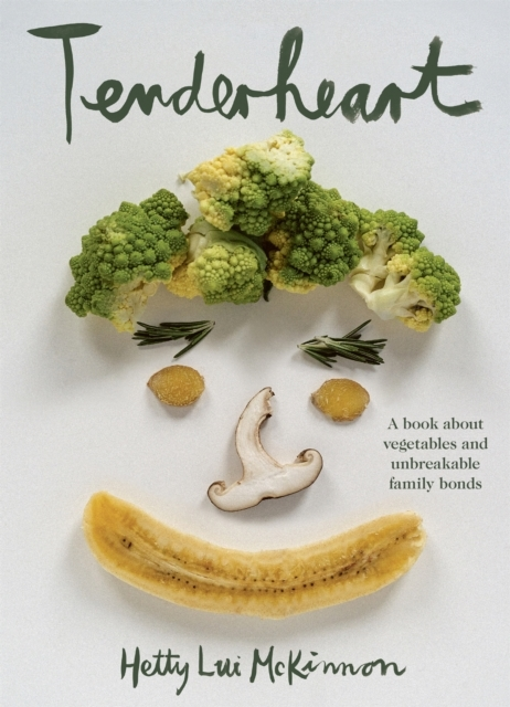 Billede af Tenderheart A Book About Vegetables And Unbreakable Family B