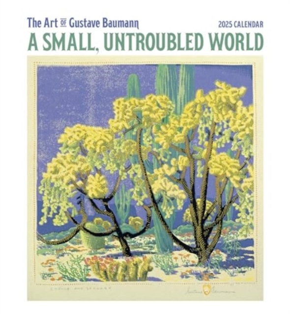 Billede af A Small, Untroubled World The Art Of Gustave Baumann 2025 Wa