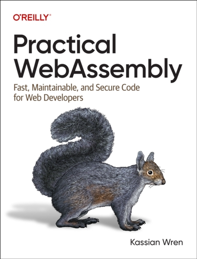 Practical Webassembly Fast, Maintainable, And Secure Code Fo