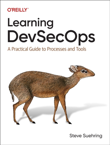 Learning Devsecops A Practical Guide To Processes And Tools