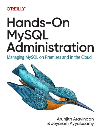 Hands-On Mysql Administration Managing Mysql On Premises And