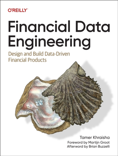 Financial Data Engineering Design And Build Data-Driven Fina