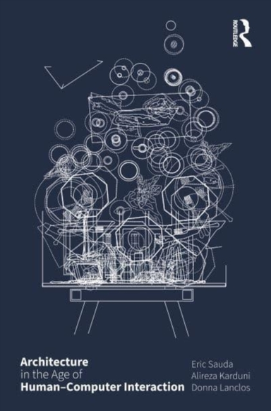 Architecture In The Age of Human–Computer Interaction