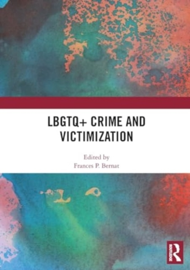 Lbgtq+ Crime And Victimization