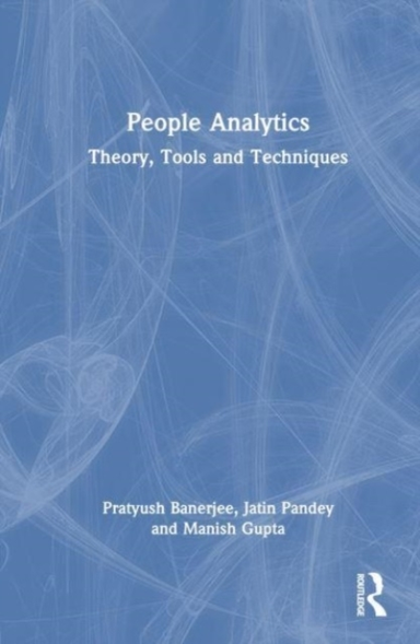 People Analytics Theory, Tools And Techniques