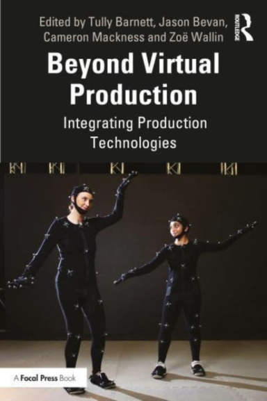 Beyond Virtual Production Integrating Production Technologie