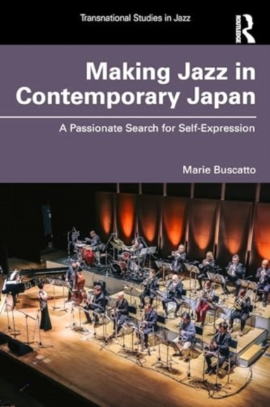 Making Jazz In Contemporary Japan A Passionate Search For Se