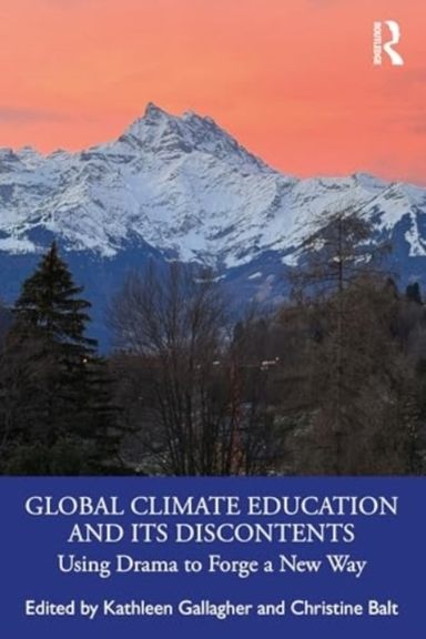 Global Climate Education And Its Discontents Using Drama To
