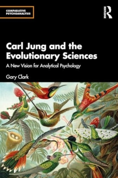 Carl Jung And The Evolutionary Sciences A New Vision For Ana