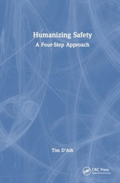 Humanising Safety A Four-Step Approach