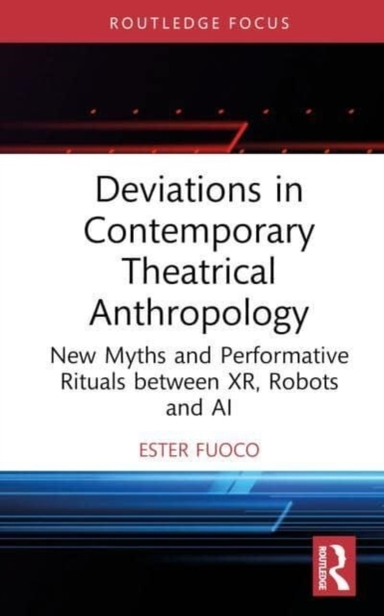 Deviations In Contemporary Theatrical Anthropology New Myths