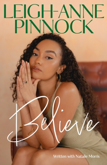 Billede af Believe An Empowering And Honest Memoir From Leigh-Anne Pinn
